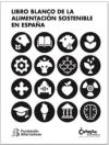 Publicado el "Libro Blanco de la Alimentación Sostenible en España"