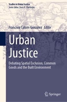 Francisco Colom (IFS-CCHS) coordina el libro 'Urban Justice. Debating Spatial Exclusion, Common Goods and the Built Environment'