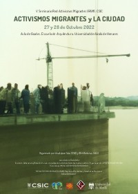 V Seminario Red Activismos Migrantes (RAM). CSIC: "Activismos migrantes y la ciudad"CIUDAD"